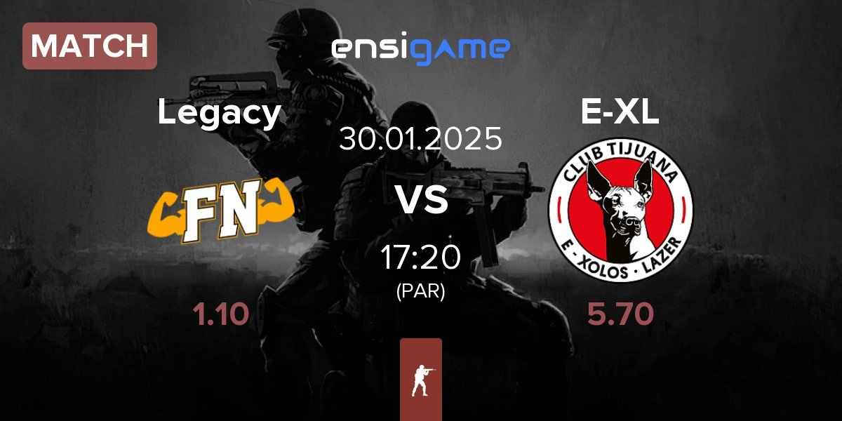 Match Legacy vs E-Xolos LAZER E-XL | 30.01