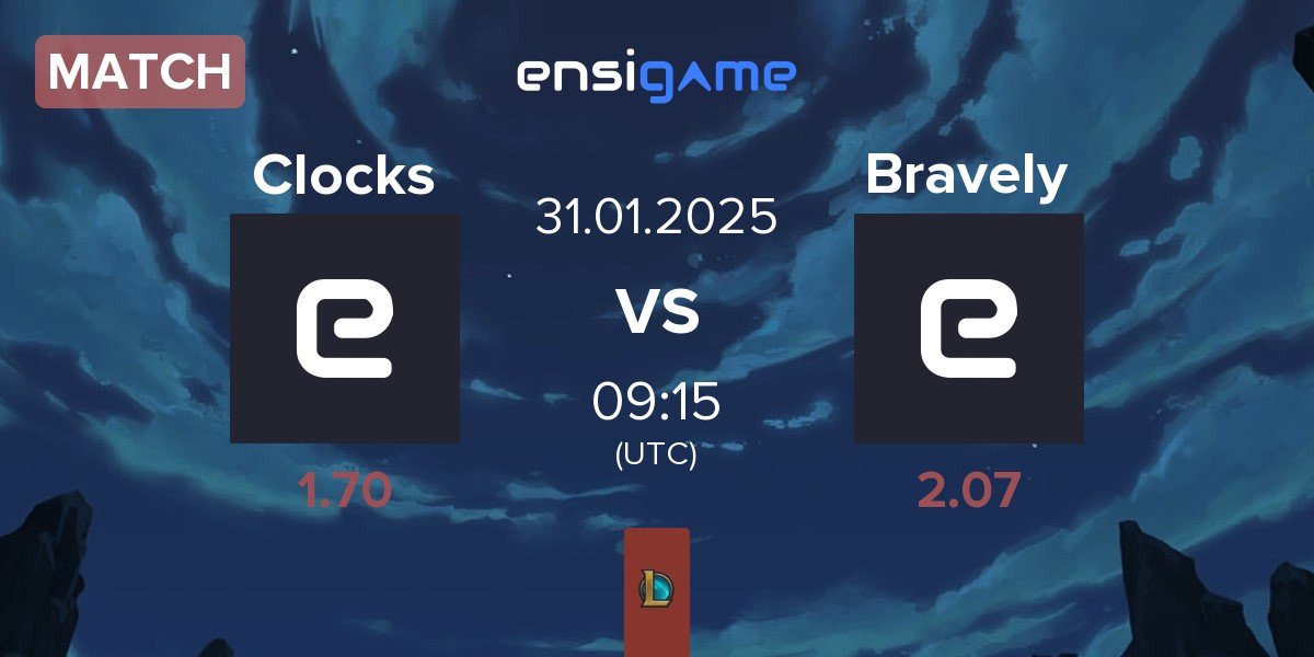 Match Clocks vs Bravely | 31.01