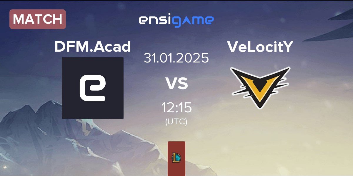 Match DetonatioN FocusMe Academy DFM.Acad vs VeLocitY | 31.01