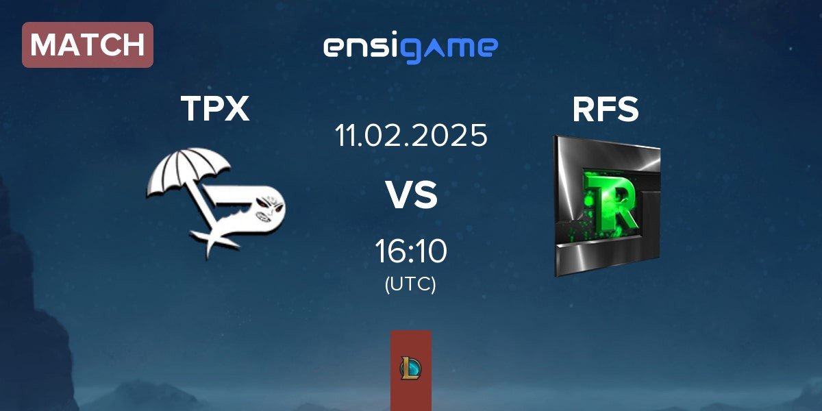 Match Team Paradox TPX vs Team Refuse RFS | 11.02