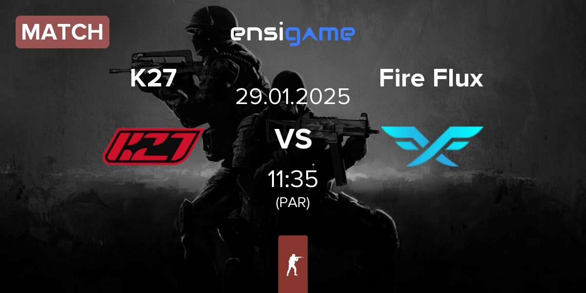 Match K27 vs Fire Flux Esports Fire Flux | 29.01