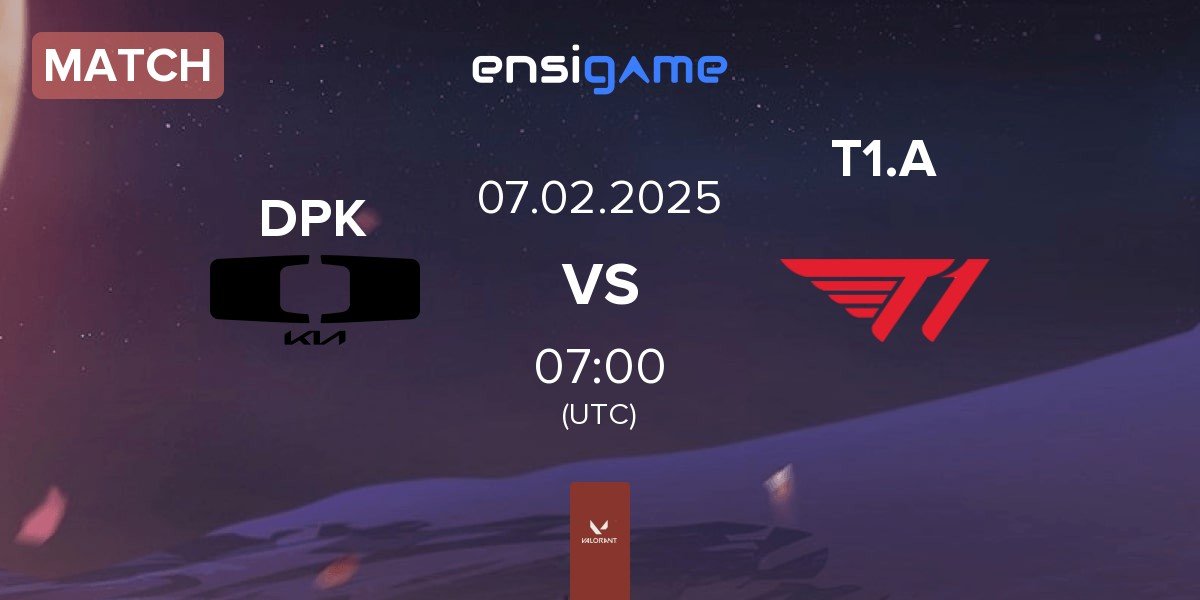 Match Dplus KIA DPK vs T1 Academy T1.A | 07.02