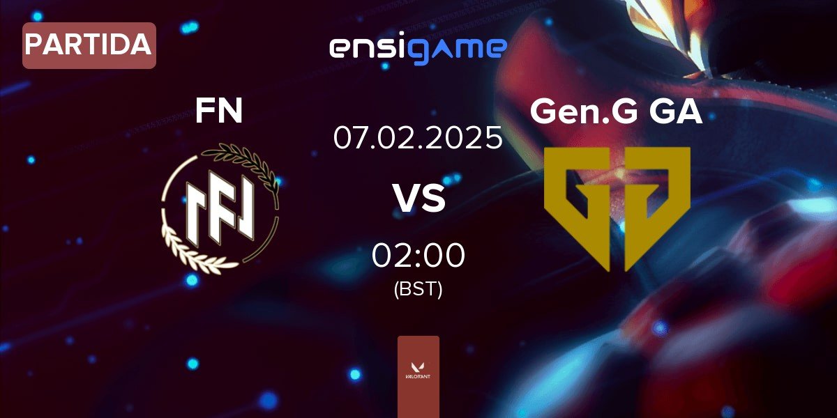 Partida FN Esports FN vs Gen.G Global Academy Gen.G GA | 07.02