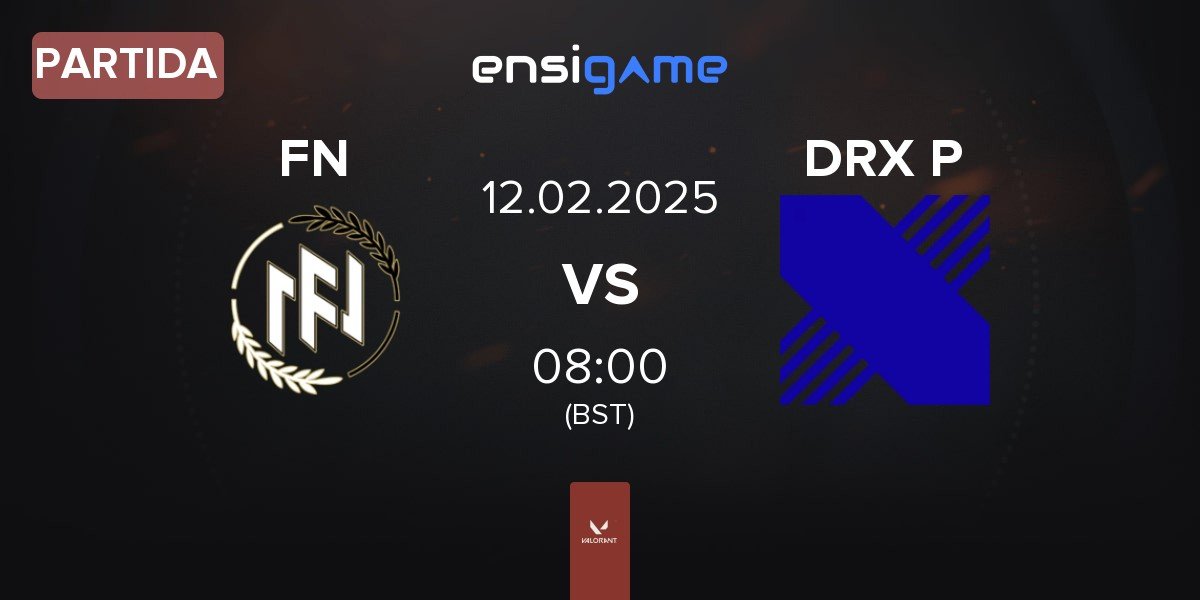 Partida FN Esports FN vs DRX Prospects DRX P | 12.02