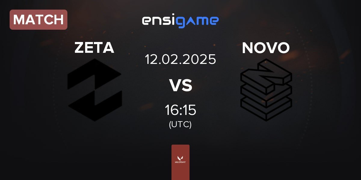 Match Zeta Gaming ZETA vs NOVO Esports NOVO | 12.02