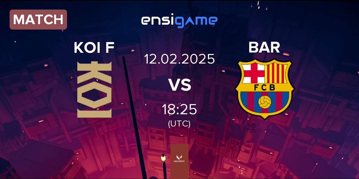 Match KOI Fénix KOI F vs Barça eSports BAR | 12.02