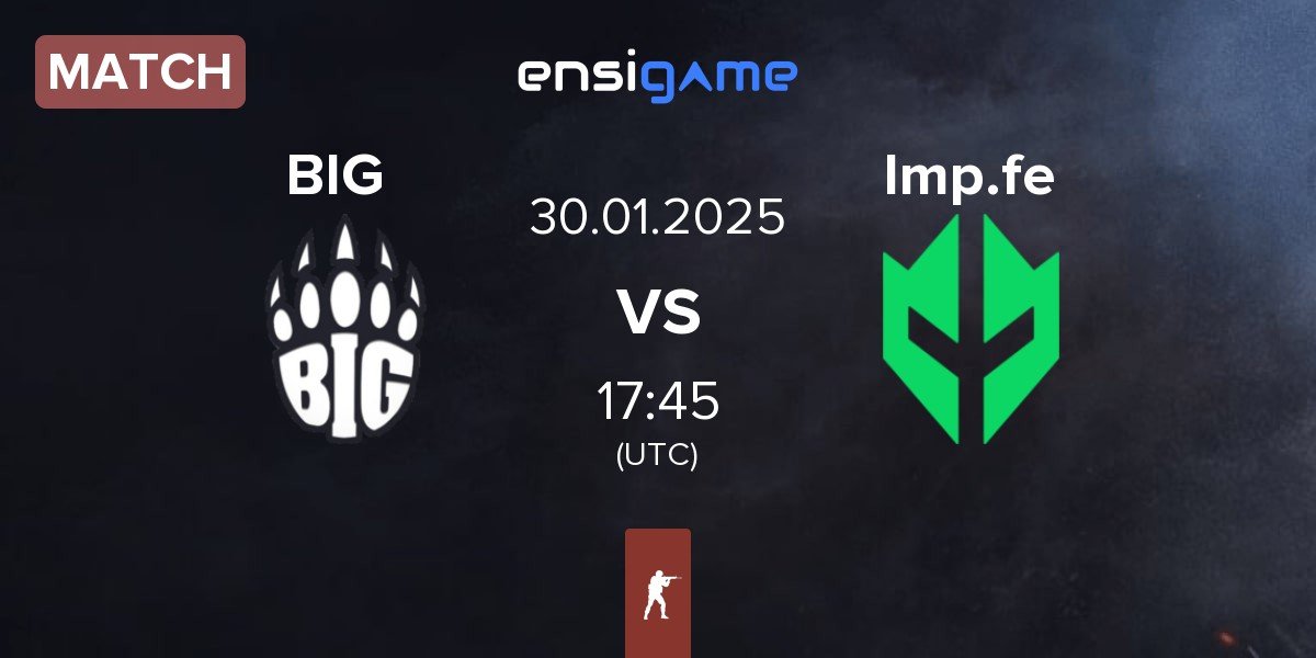 Match BIG vs Imperial Fe Imp.fe | 30.01