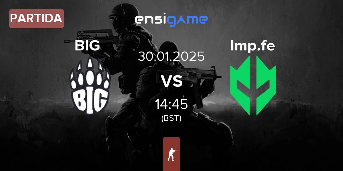 Partida BIG vs Imperial Fe Imp.fe | 30.01