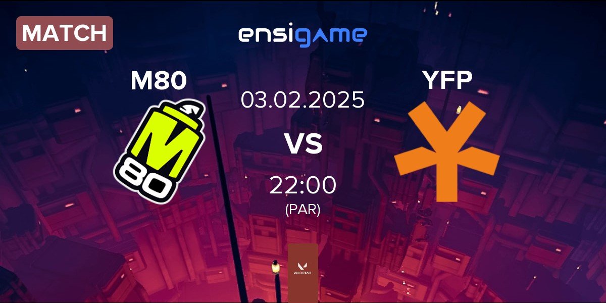 Match M80 vs YFP Gaming YFP | 03.02