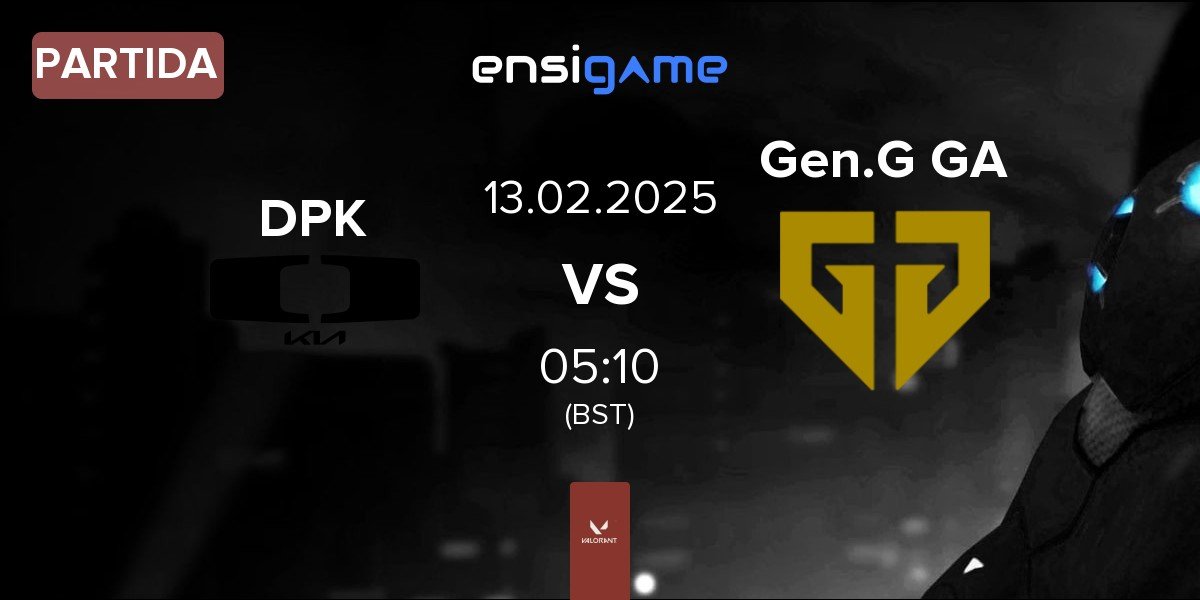 Partida Dplus KIA DPK vs Gen.G Global Academy Gen.G GA | 13.02