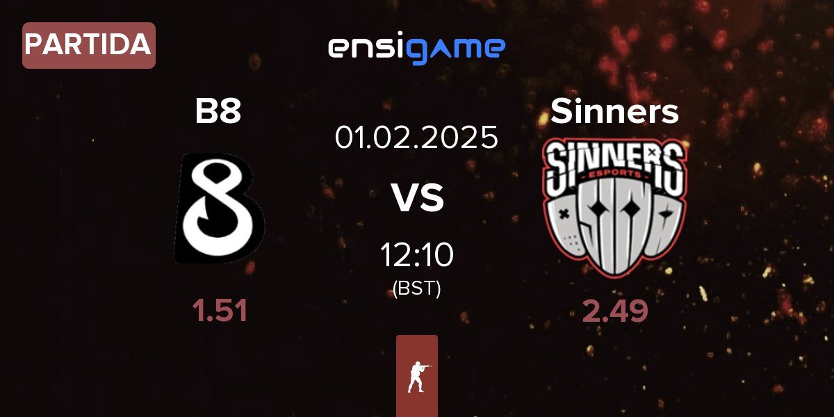 Partida B8 vs Sinners Esports Sinners | 01.02