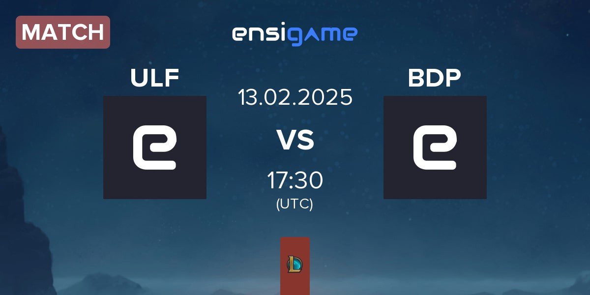 Match ULF Esports ULF vs BBL Dark Passage BDP | 13.02