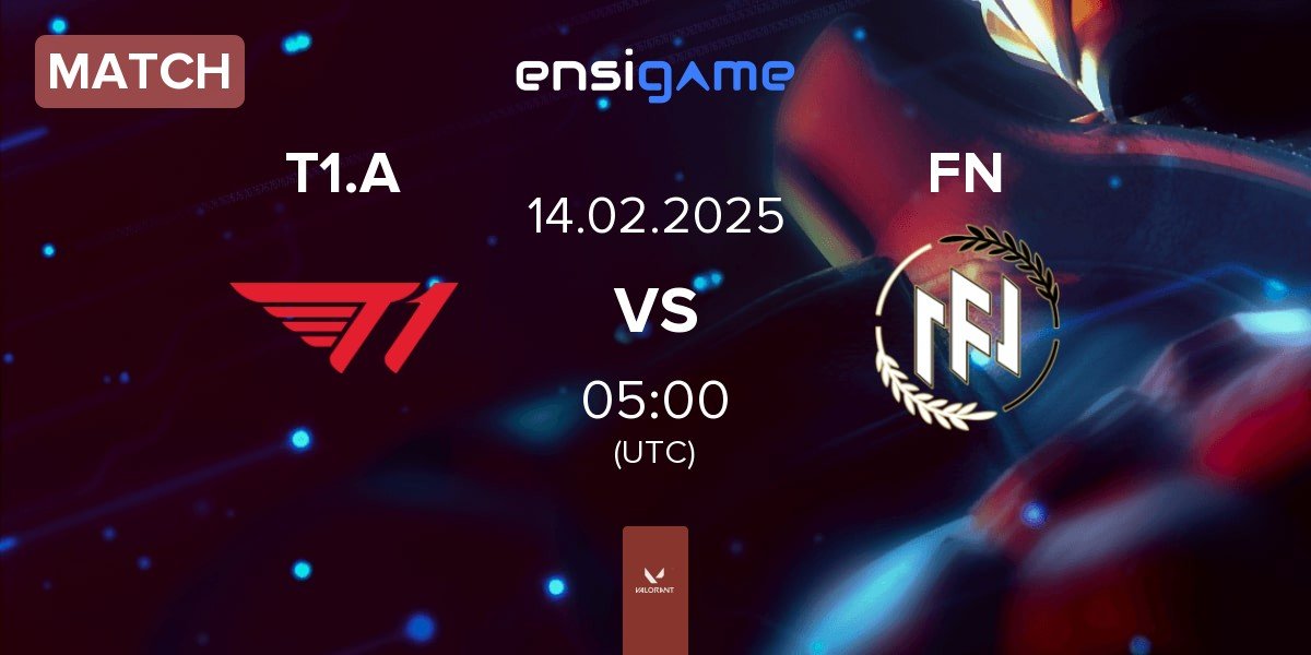 Match T1 Academy T1.A vs FN Esports FN | 14.02