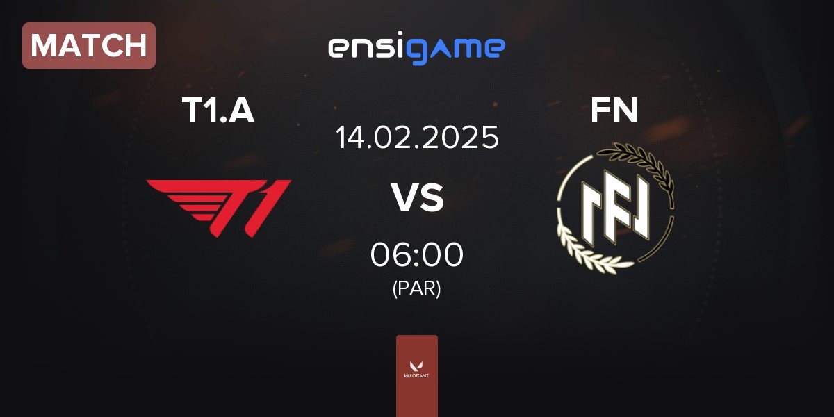 Match T1 Academy T1.A vs FN Esports FN | 14.02