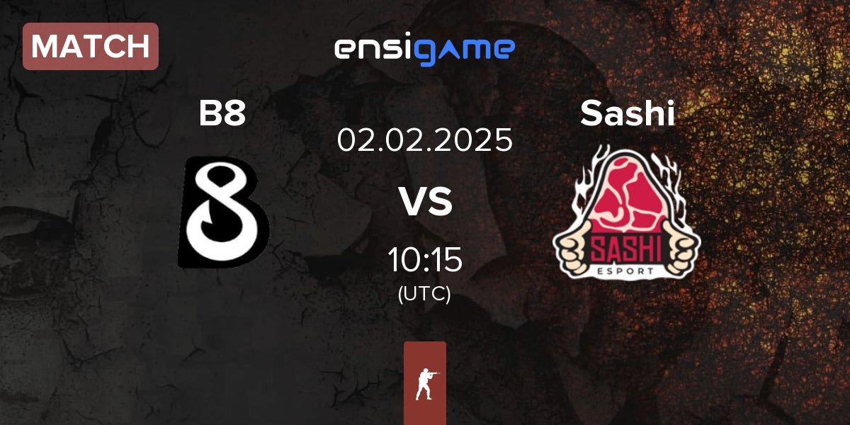 Match B8 vs Sashi Esport Sashi | 02.02