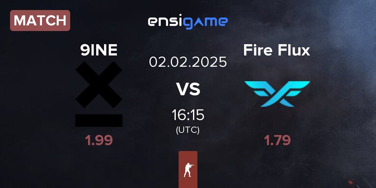 Match 9INE vs Fire Flux Esports Fire Flux | 02.02