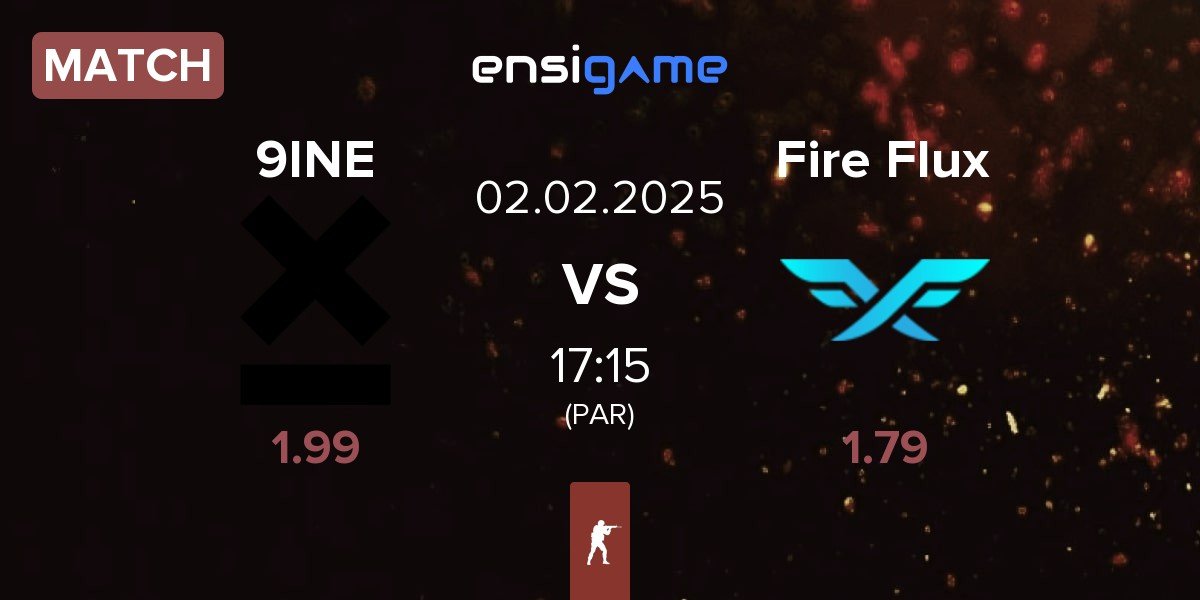 Match 9INE vs Fire Flux Esports Fire Flux | 02.02