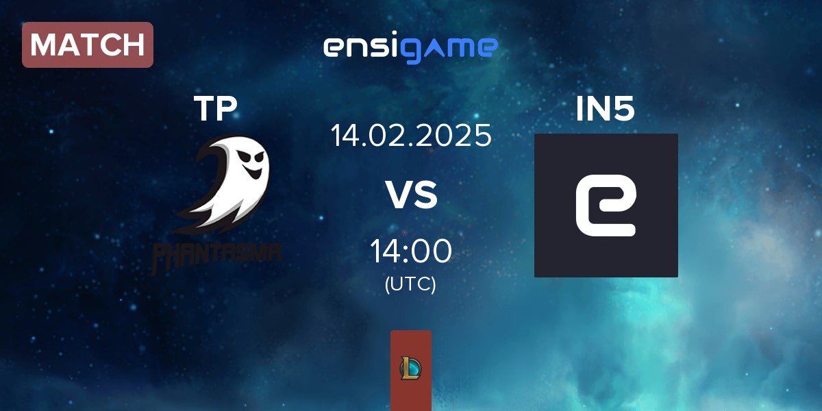 Match Team Phantasma TP vs Team Insidious IN5 | 14.02