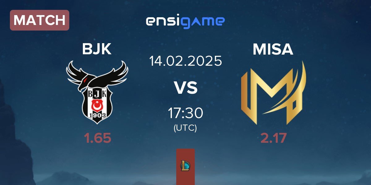 Match Besiktas Esports BJK vs Misa Esports MISA | 14.02