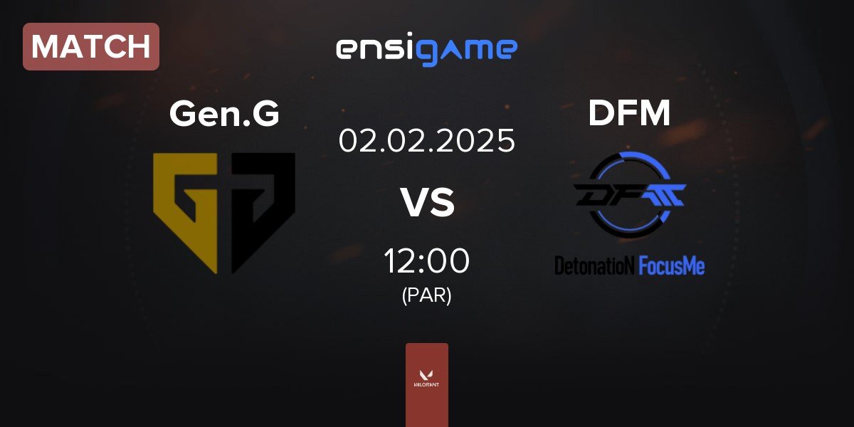 Match Gen.G Esports Gen.G vs DetonatioN FocusMe DFM | 02.02