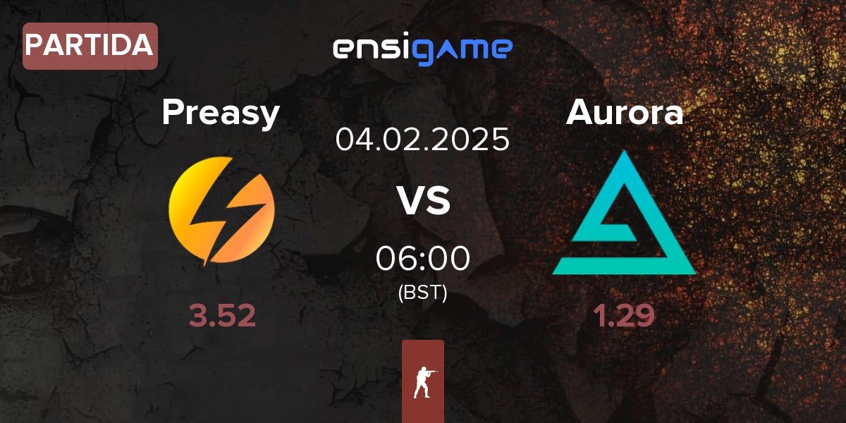 Partida Preasy Esport Preasy vs Aurora Gaming Aurora | 03.02