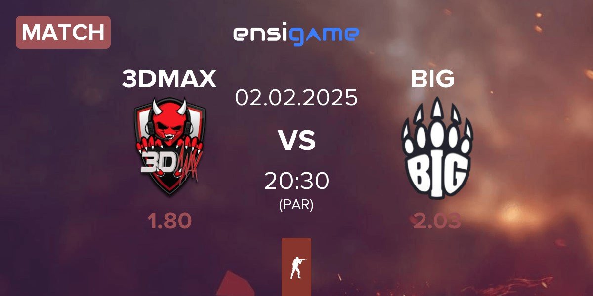 Match 3DMAX vs BIG | 02.02