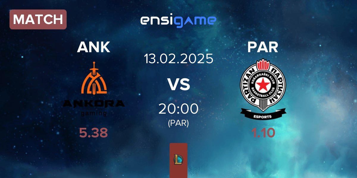 Match Ankora Gaming ANK vs Partizan Esports PAR | 13.02