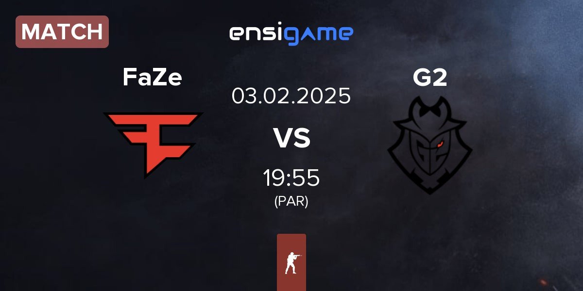 Match FaZe Clan FaZe vs G2 Esports G2 | 03.02