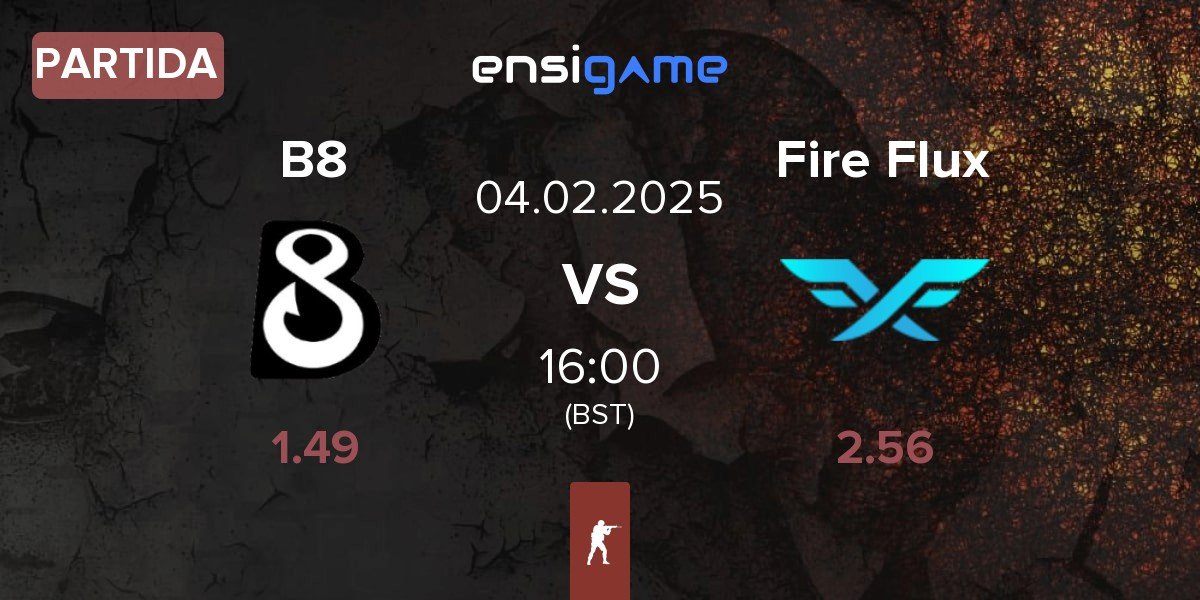 Partida B8 vs Fire Flux Esports Fire Flux | 04.02