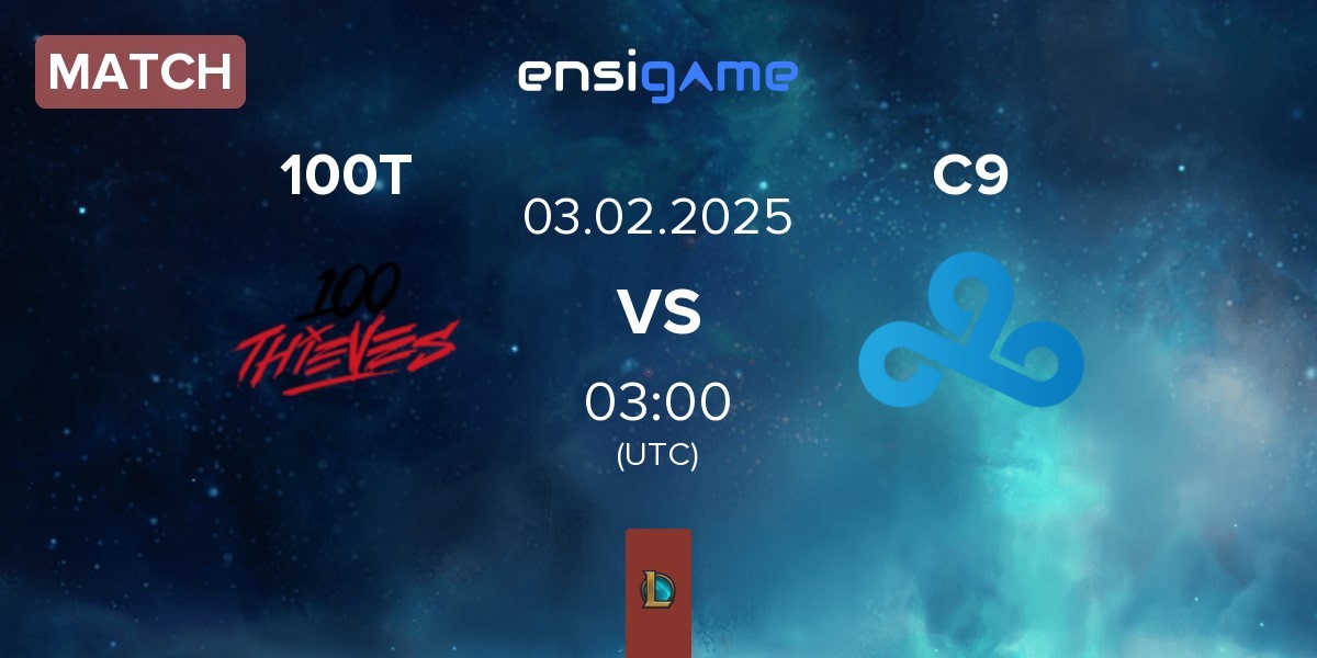 Match 100 Thieves 100T vs Cloud9 C9 | 03.02