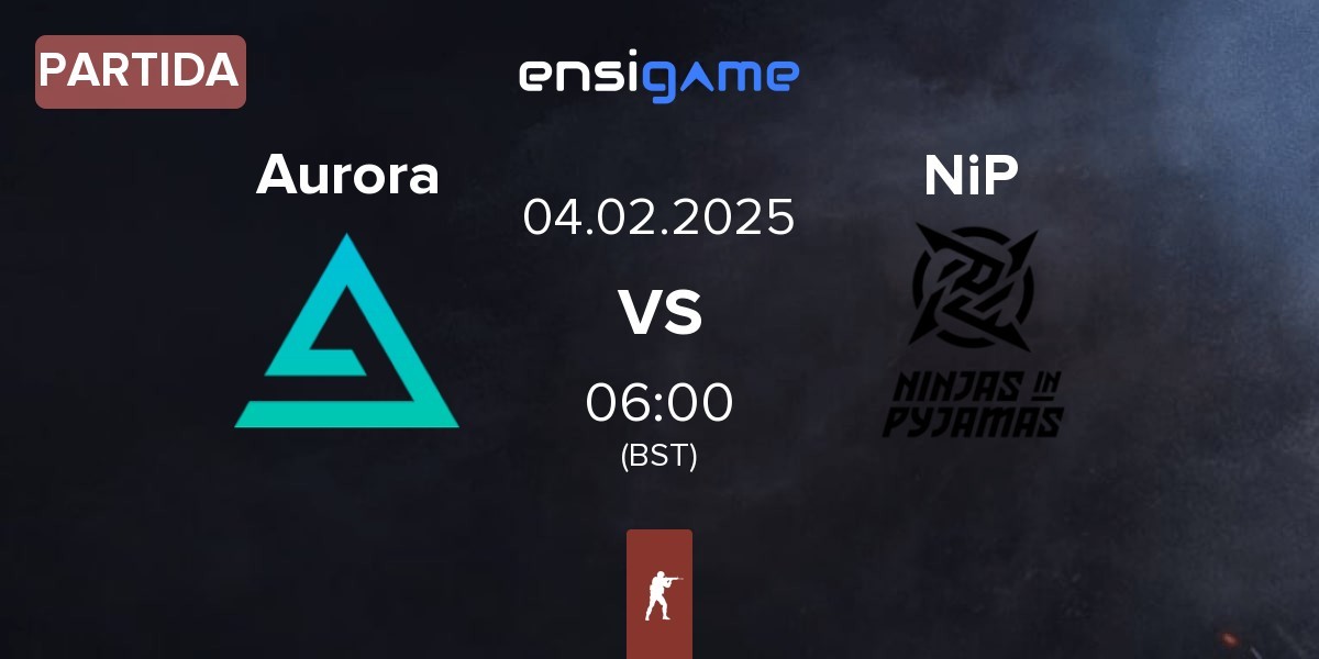 Partida Aurora Gaming Aurora vs Ninjas in Pyjamas NiP | 04.02