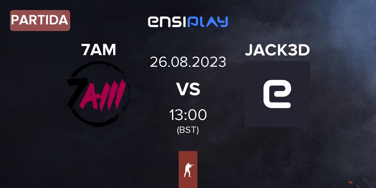 Partida Team 7AM 7AM vs JACK3D | 26.08