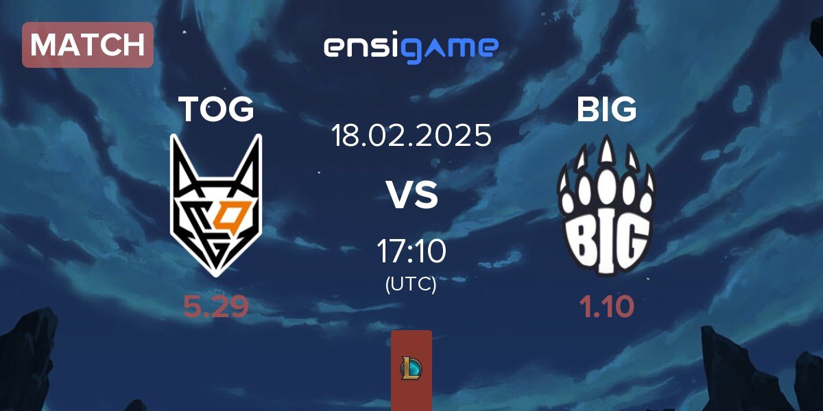 Match TeamOrangeGaming TOG vs Berlin International Gaming BIG | 18.02