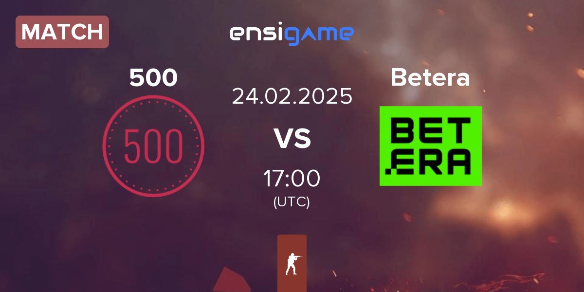 Match 500 vs Betera | 24.02