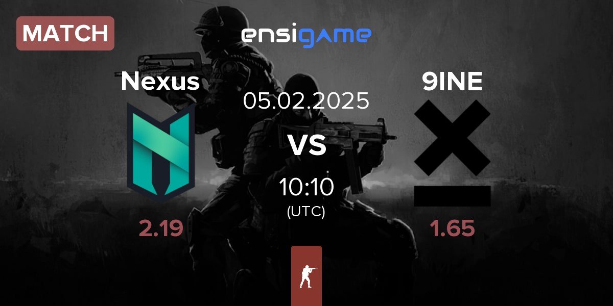 Match Nexus Gaming Nexus vs 9INE | 05.02