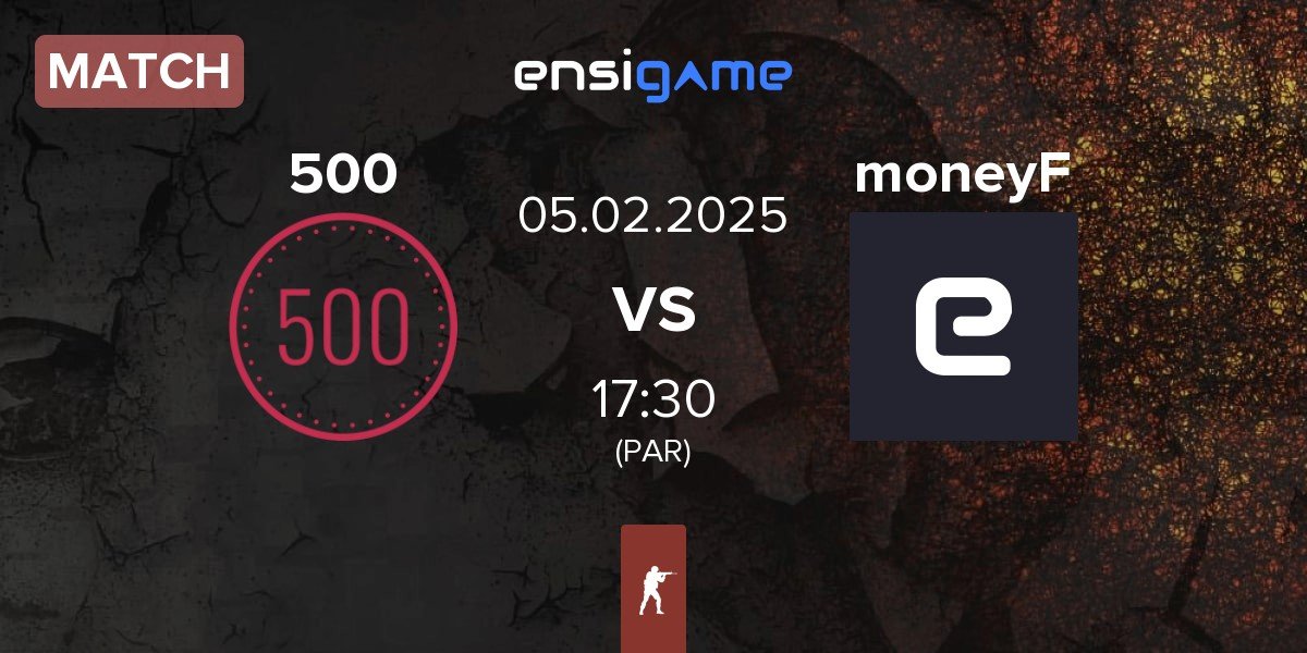 Match 500 vs moneyF | 05.02