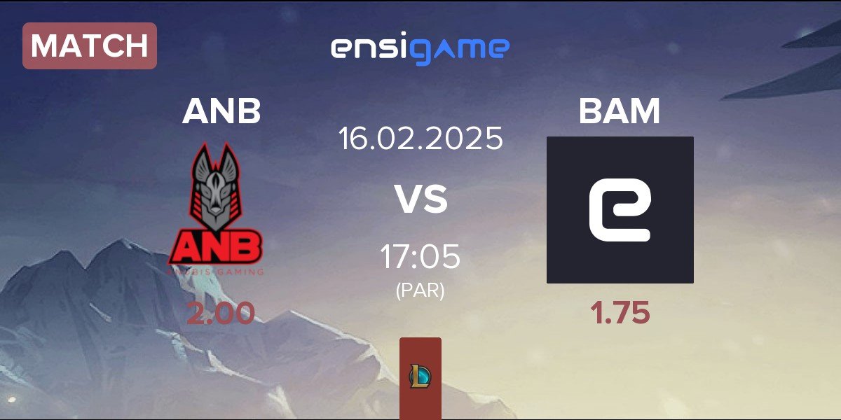 Match Anubis Gaming ANB vs Baam Esports BAM | 16.02