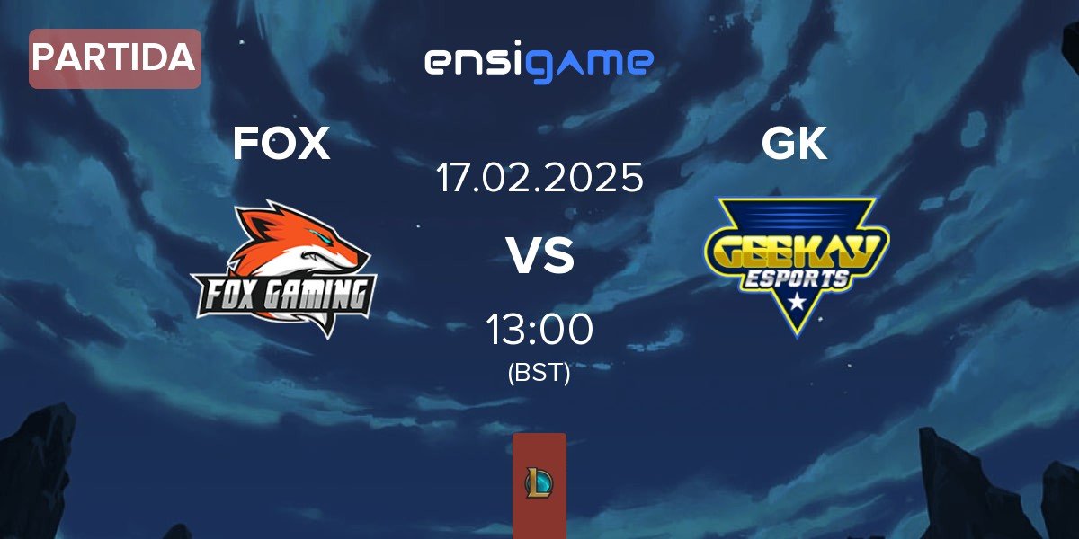 Partida Fox Gaming FOX vs Geekay Esports GK | 17.02