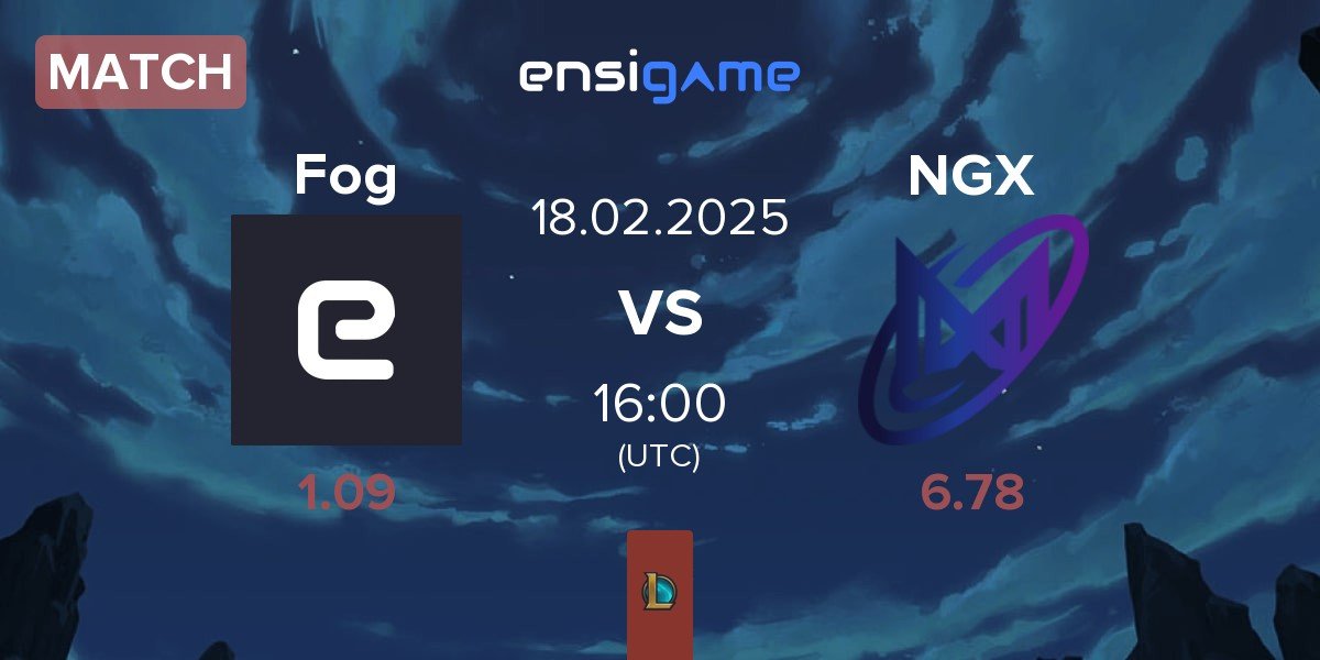 Match Fog Esports Fog vs Nigma Galaxy NGX | 18.02