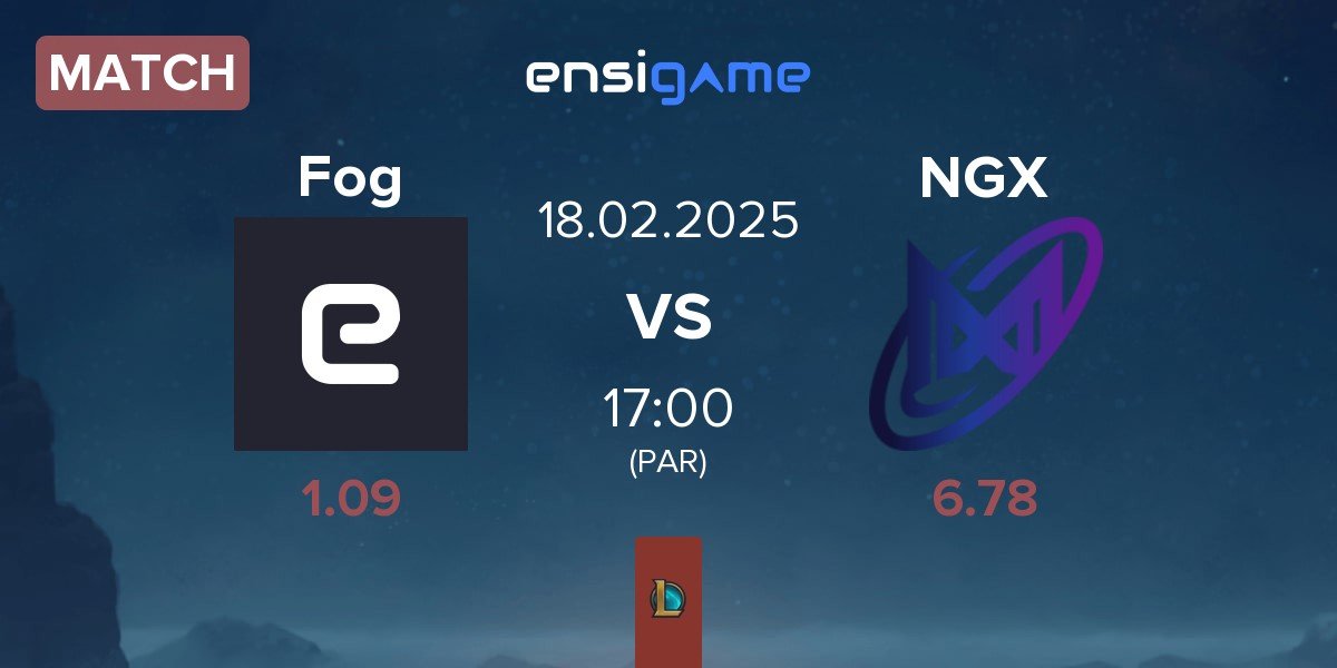 Match Fog Esports Fog vs Nigma Galaxy NGX | 18.02