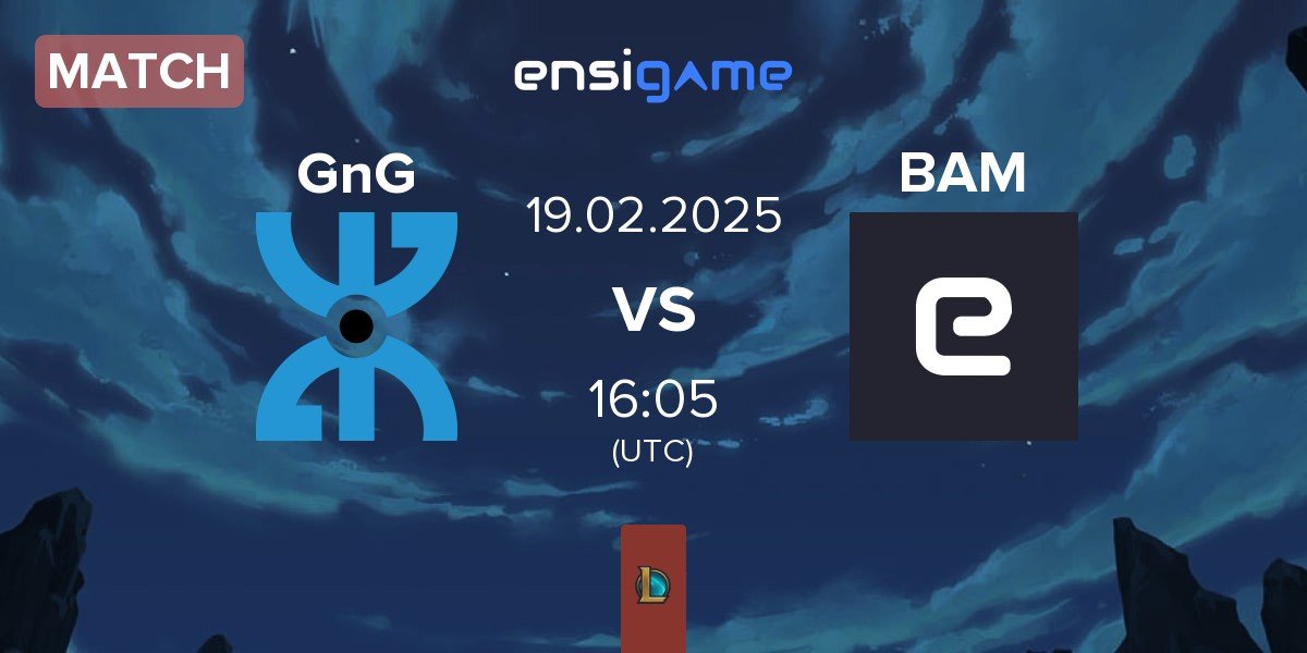 Match GnG Amazigh GnG vs Baam Esports BAM | 19.02