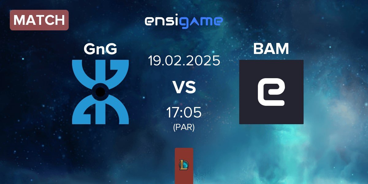 Match GnG Amazigh GnG vs Baam Esports BAM | 19.02