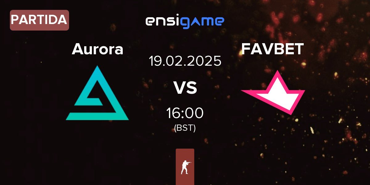 Partida Aurora Gaming Aurora vs FAVBET Team FAVBET | 19.02