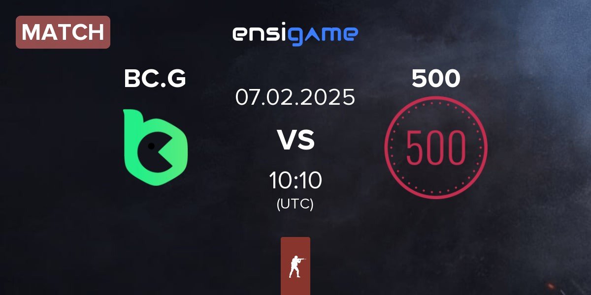 Match BC.Game Esports BC.G vs 500 | 07.02