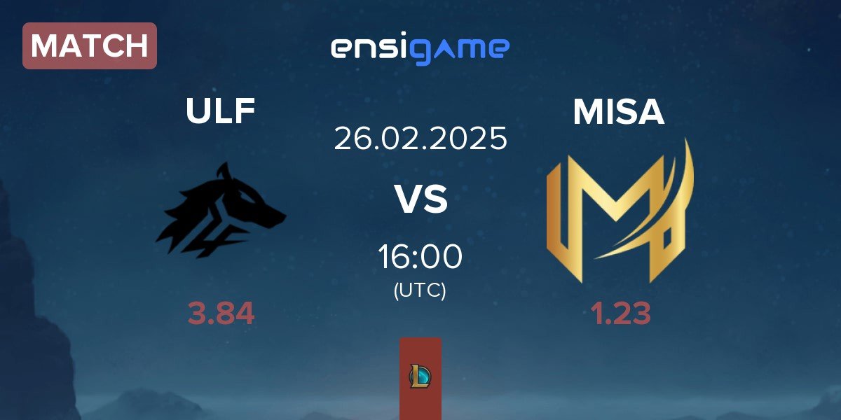 Match ULF Esports ULF vs Misa Esports MISA | 26.02