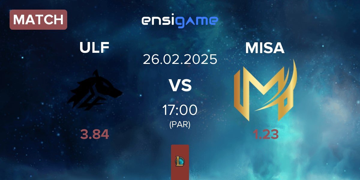 Match ULF Esports ULF vs Misa Esports MISA | 26.02