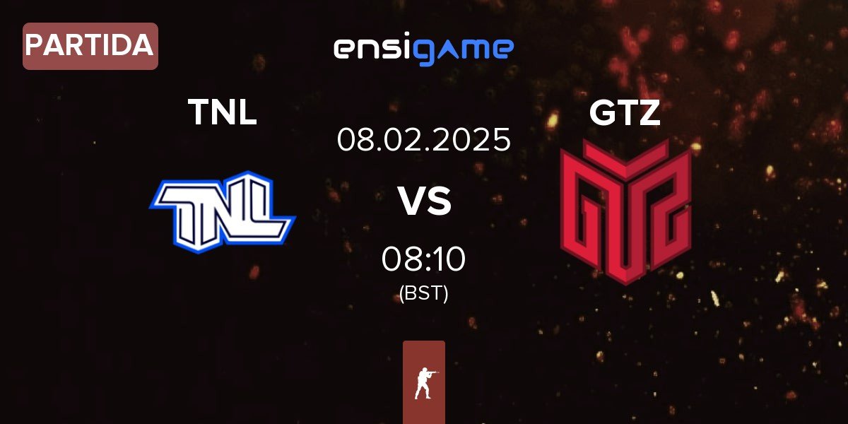 Partida TEAM NEXT LEVEL TNL vs GTZ Esports GTZ | 08.02