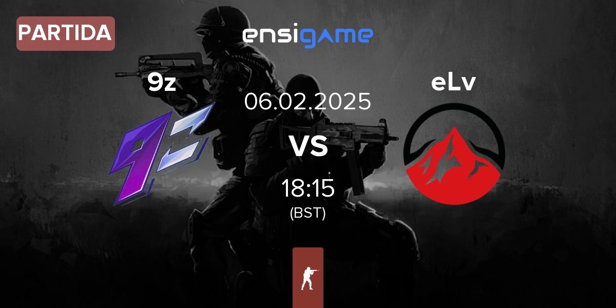 Partida 9z Team 9z vs Elevate eLv | 06.02