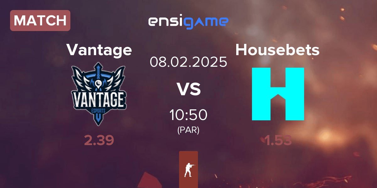 Match Vantage vs Housebets | 08.02