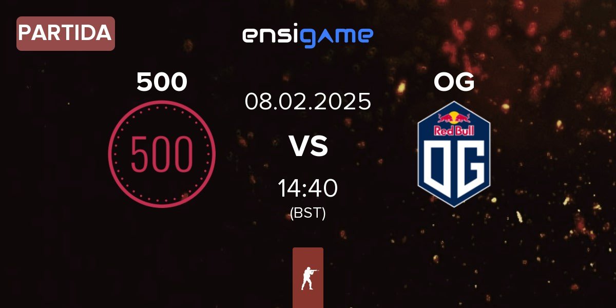 Partida 500 vs OG Gaming OG | 08.02